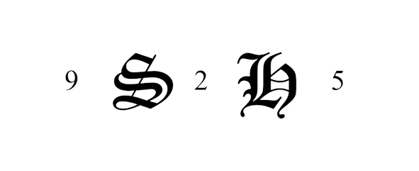 Black text displays "9 S 2 H 5" in a mix of plain and stylized Gothic fonts on a transparent background.